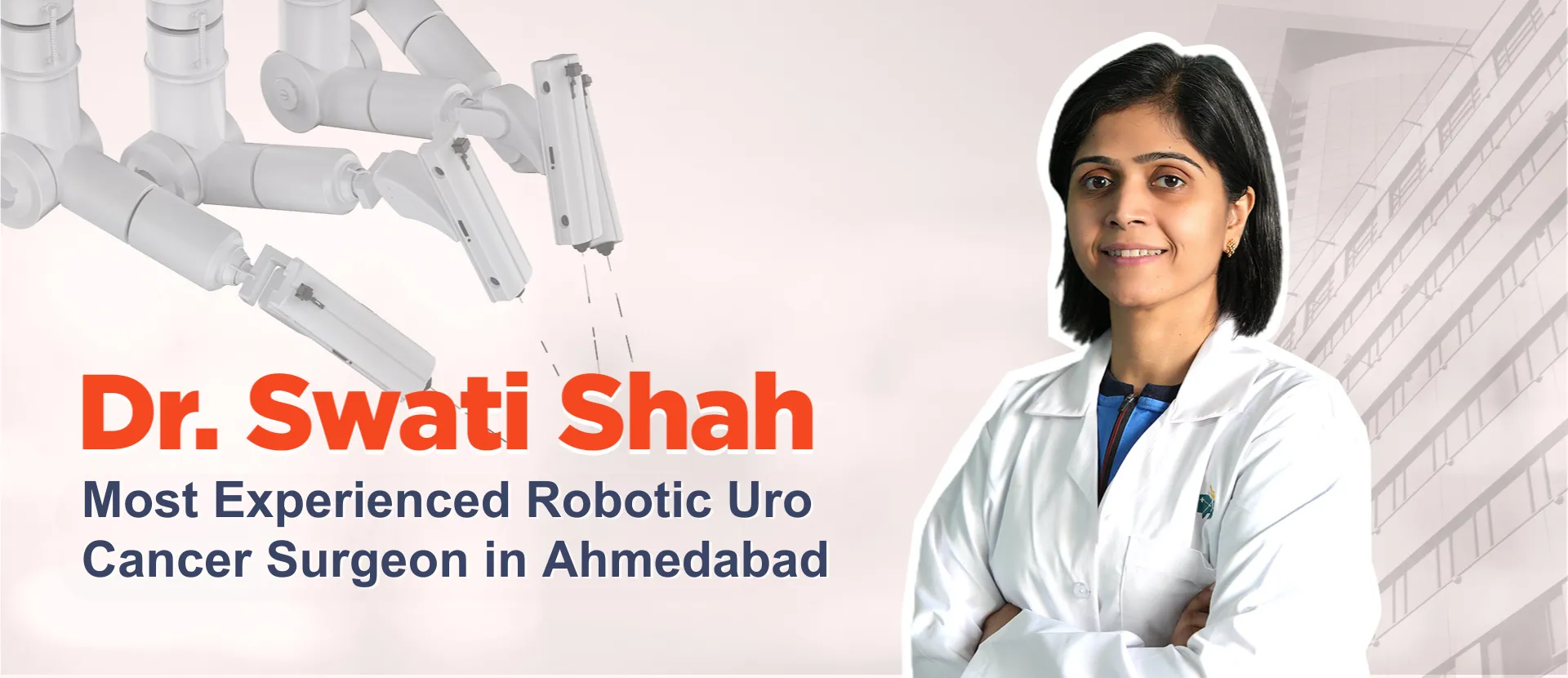 Uro Oncologist in Ahmedabad for Kidney, Prostate, Bladder & Testis Cancer Surgery 33 Robotic Uro Cancer Surgeon in Ahmedabad